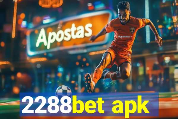 2288bet apk